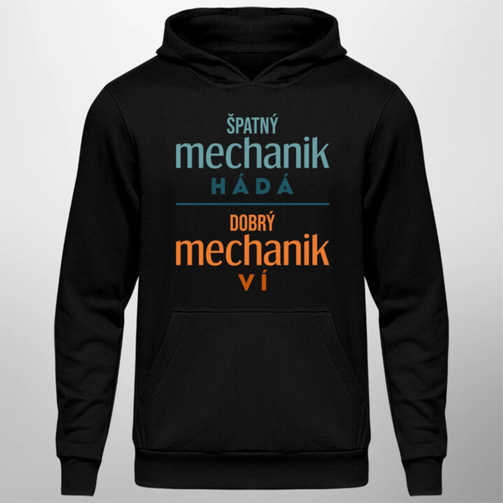 Špatný mechanik hádá, dobrý mechanik ví  - pánská mikina s potiskem