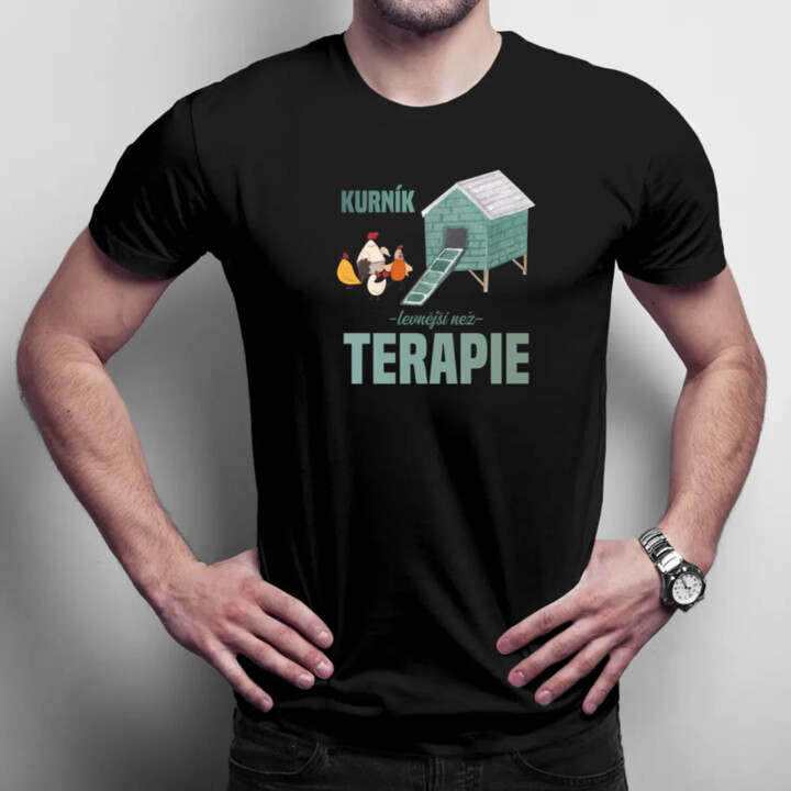Kurník - levnější než terapie - pánské tričko s potiskem