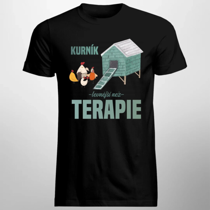 Kurník - levnější než terapie - pánské tričko s potiskem