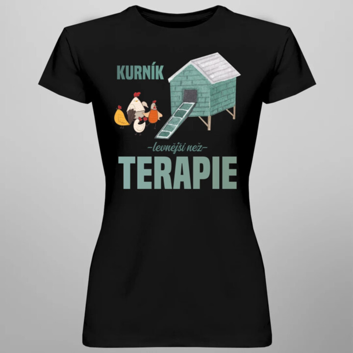Kurník - levnější než terapie  - dámské tričko s potiskem