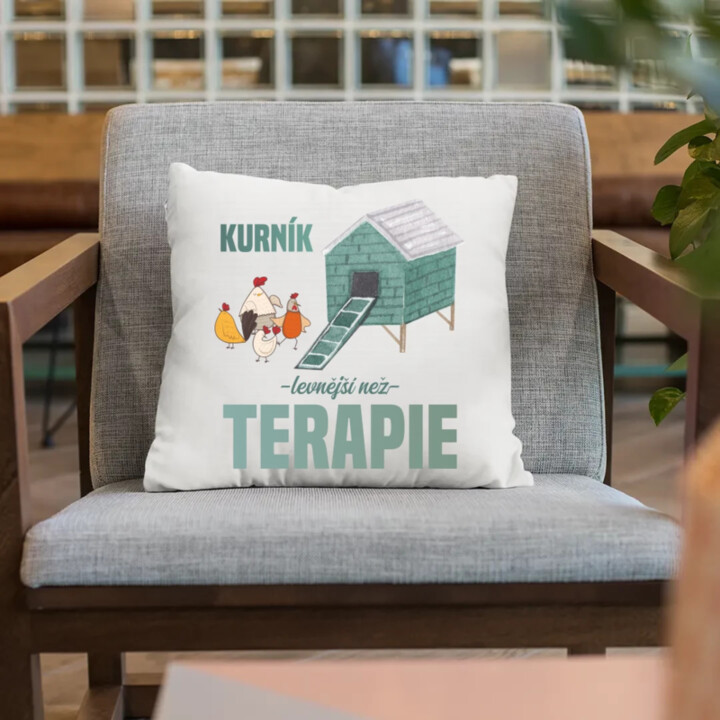 Kurník - levnější než terapie - polštář s potiskem