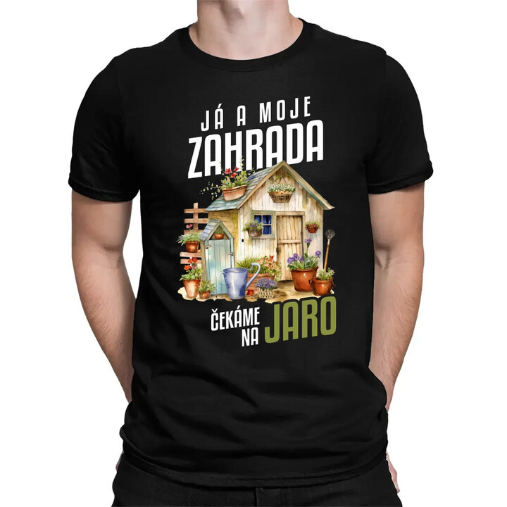 Já a moje zahrada čekáme na jaro - pánské tričko s potiskem