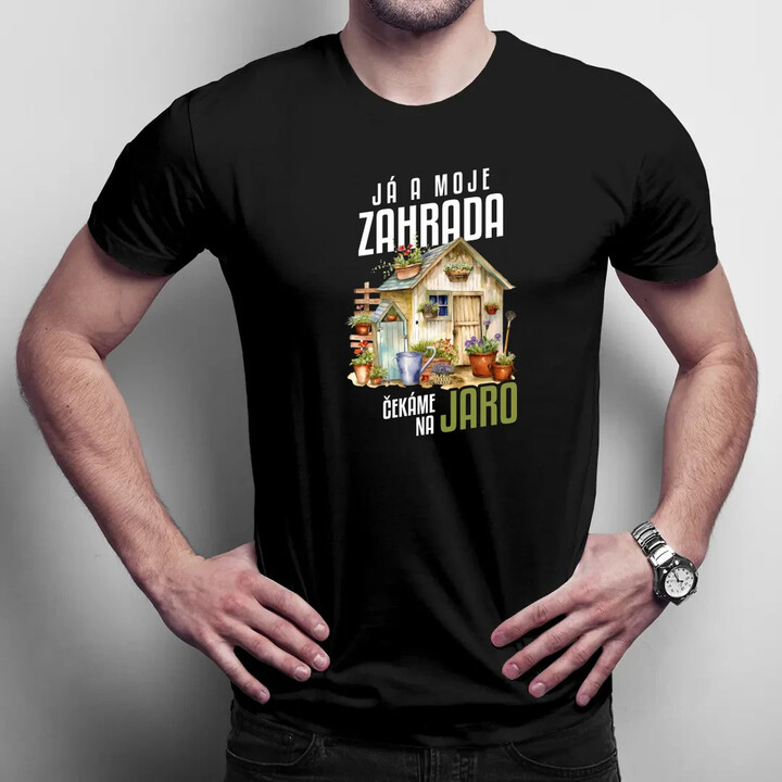 Já a moje zahrada čekáme na jaro - pánské tričko s potiskem