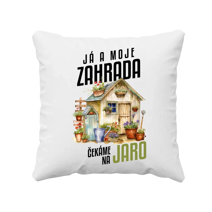 Já a moje zahrada čekáme na jaro - polštář s potiskem