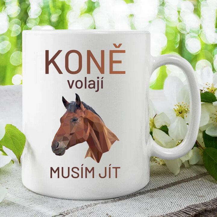 Koně volají - musím jít - hrnek s potiskem