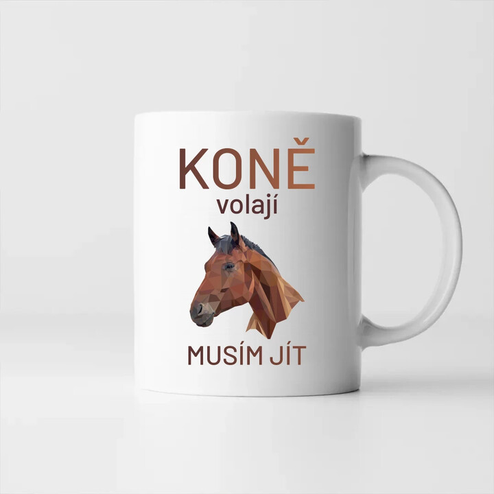 Koně volají - musím jít - hrnek s potiskem