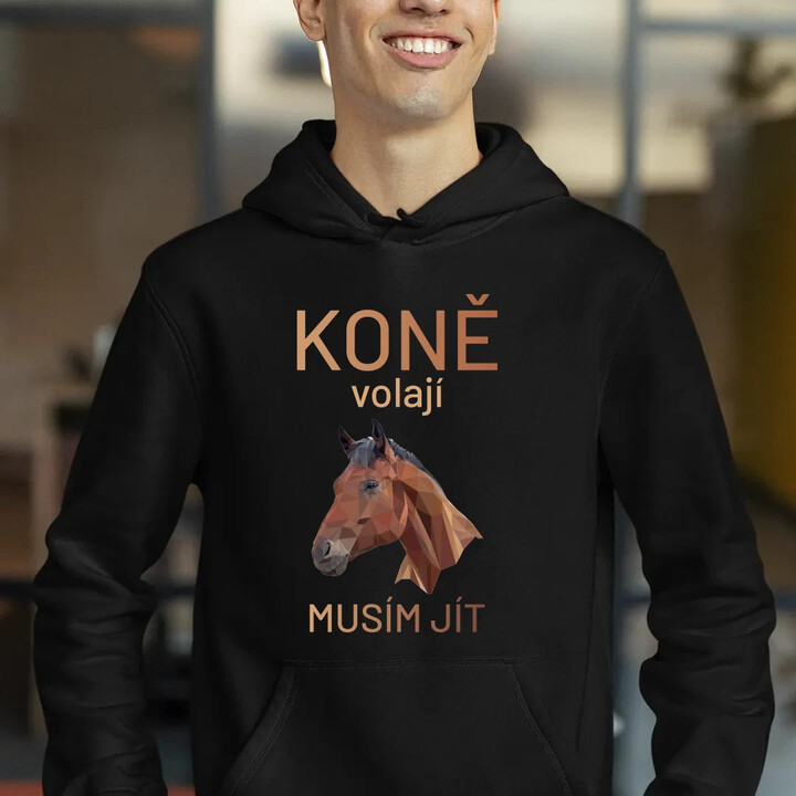 Koně volají - musím jít - pánská mikina s potiskem