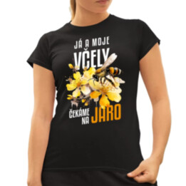 Já a moje včely čekáme na jaro  - dámské tričko s potiskem