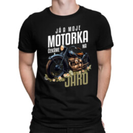 Já a moje motorka čekáme na jaro - pánské tričko s potiskem