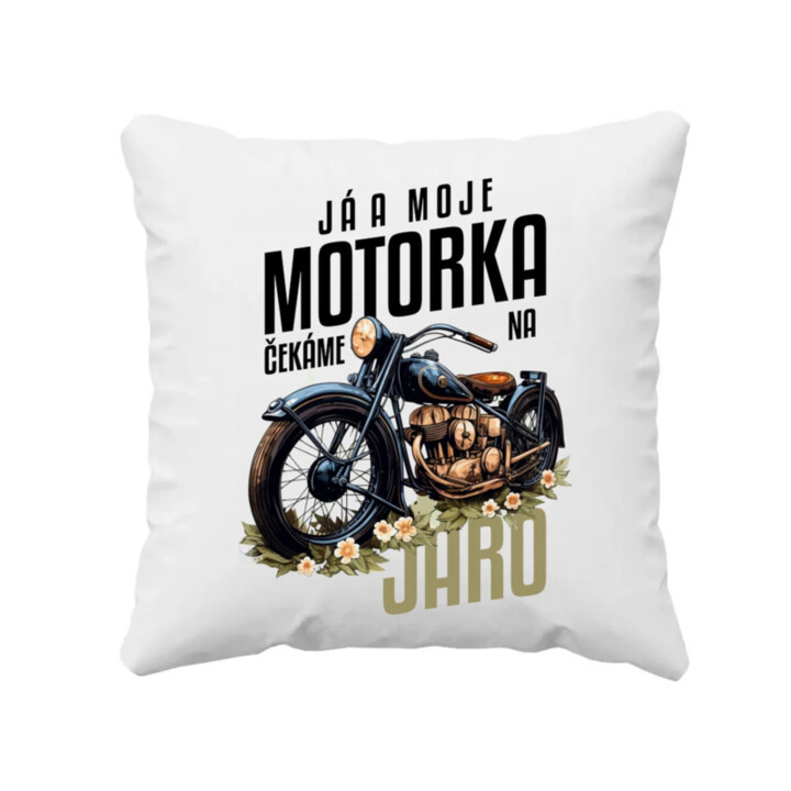 Já a moje motorka čekáme na jaro - polštář s potiskem