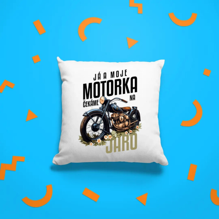 Já a moje motorka čekáme na jaro - polštář s potiskem