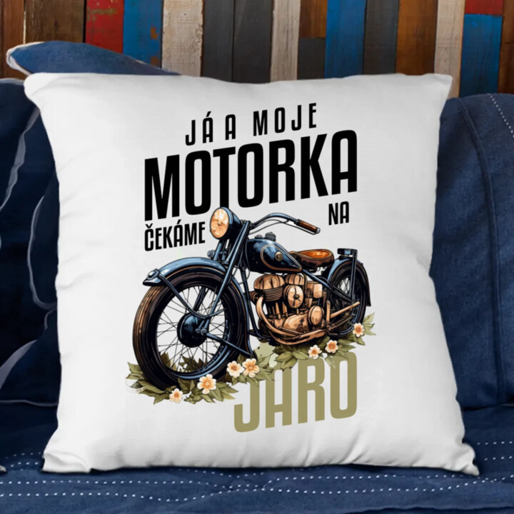 Já a moje motorka čekáme na jaro - polštář s potiskem
