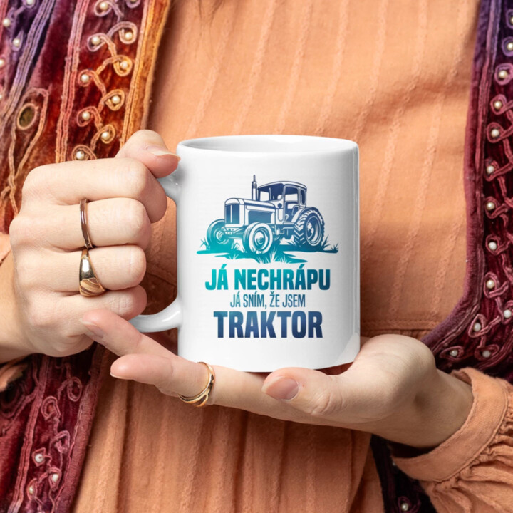 Já nechrápu, já sním, že jsem traktor - hrnek s potiskem
