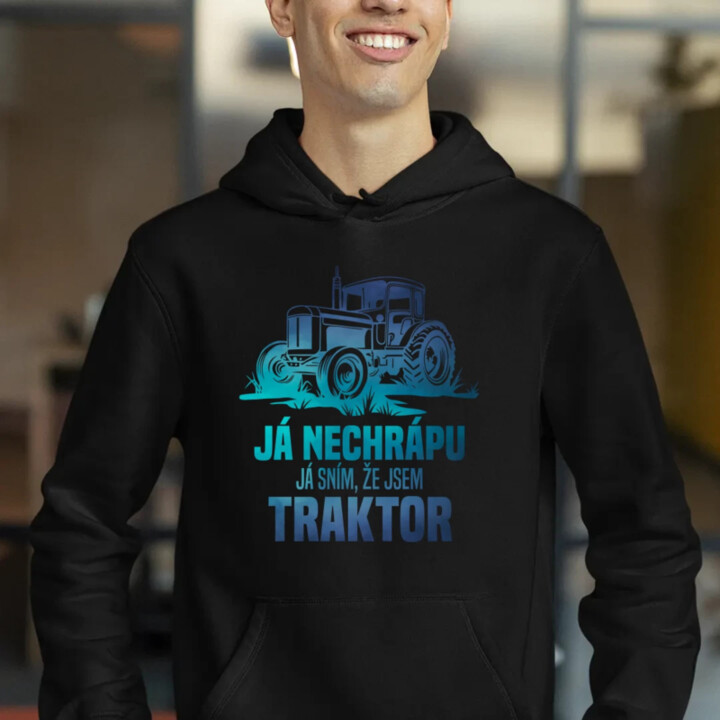 Já nechrápu, já sním, že jsem traktor - pánská mikina s potiskem