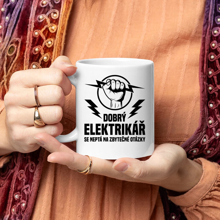 Dobrý elektrikář se neptá na zbytečné otázky - hrnek s potiskem