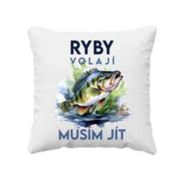 Ryby volají, musím jít - verze 3 - polštář s potiskem