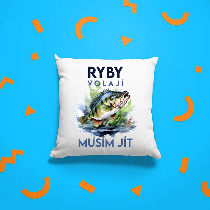 Ryby volají, musím jít - verze 3 - polštář s potiskem