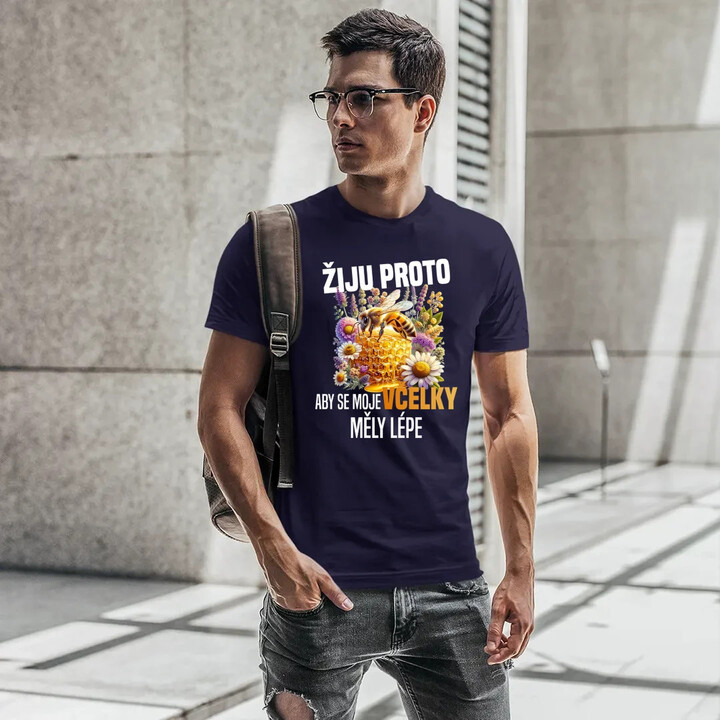 Žiju proto, aby se moje včelky měly lépe - pánské tričko s potiskem