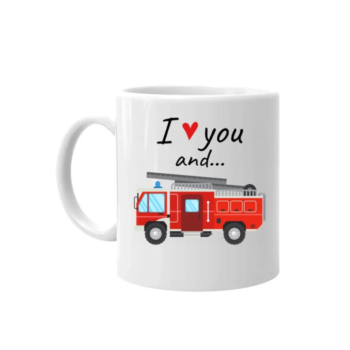 I love you and hasičské auto - hrnek s potiskem