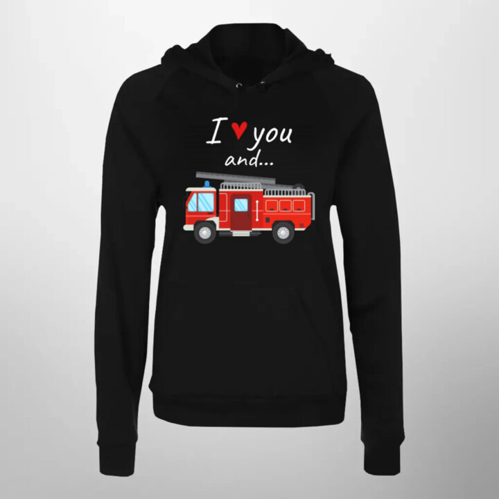 I love you and hasičské auto - dámská mikina s potiskem