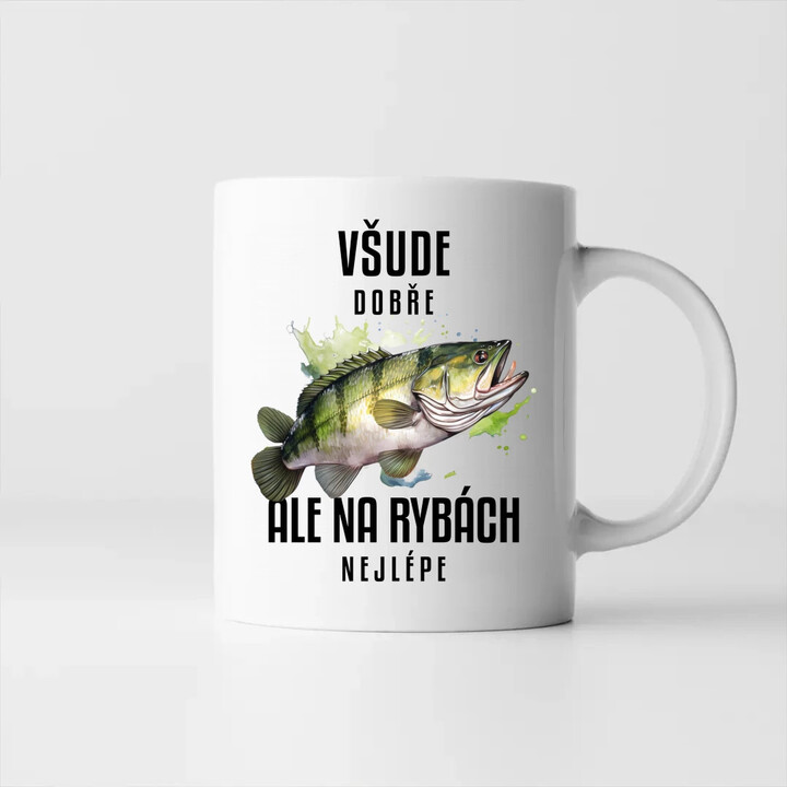 Všude dobře, ale na rybách nejlépe - hrnek s potiskem