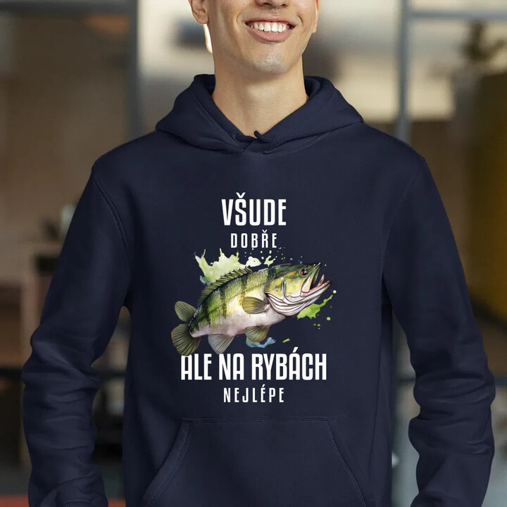 Všude dobře, ale na rybách nejlépe - pánská mikina s potiskem