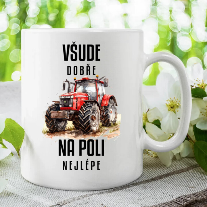 Všude dobře, na poli nejlépe - hrnek s potiskem