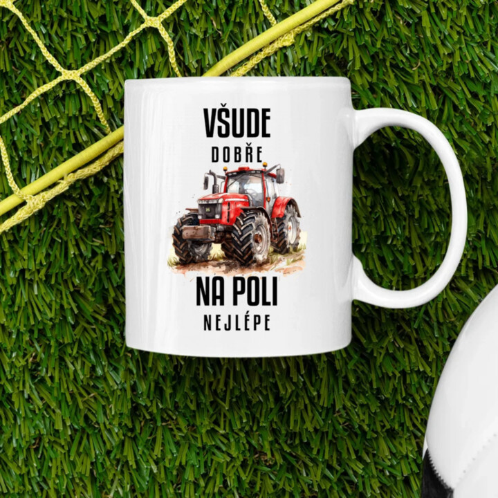 Všude dobře, na poli nejlépe - hrnek s potiskem