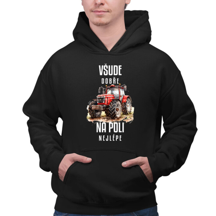 Všude dobře, na poli nejlépe - pánská mikina s potiskem