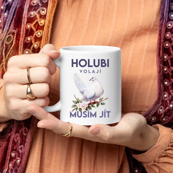 Holubi volají, musím jít - hrnek s potiskem