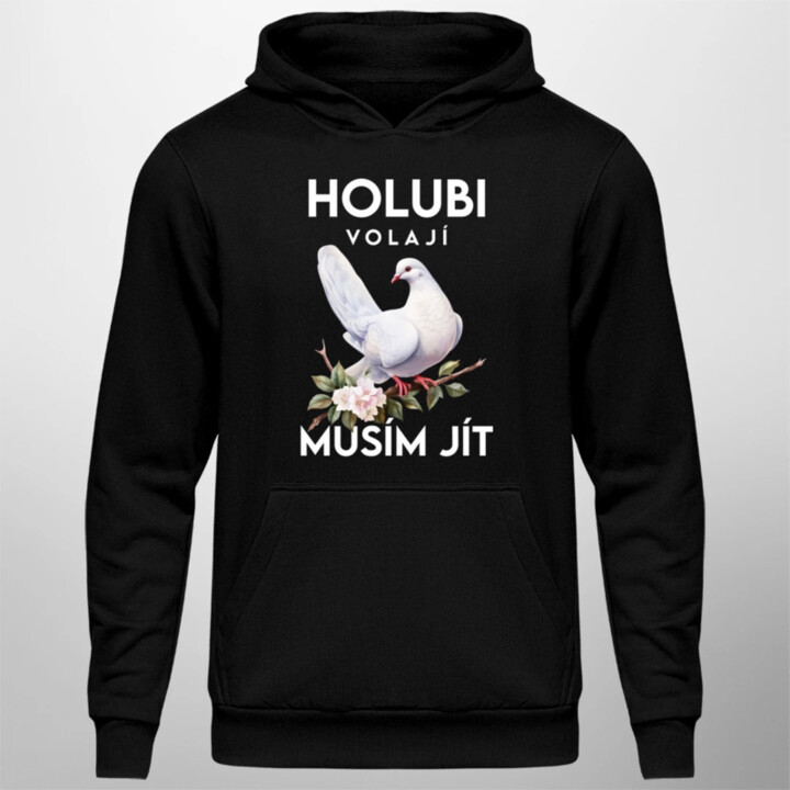 Holubi volají, musím jít - pánská mikina s potiskem