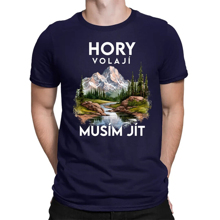 Hory volají, musím jít  - verze 3 - pánské tričko s potiskem