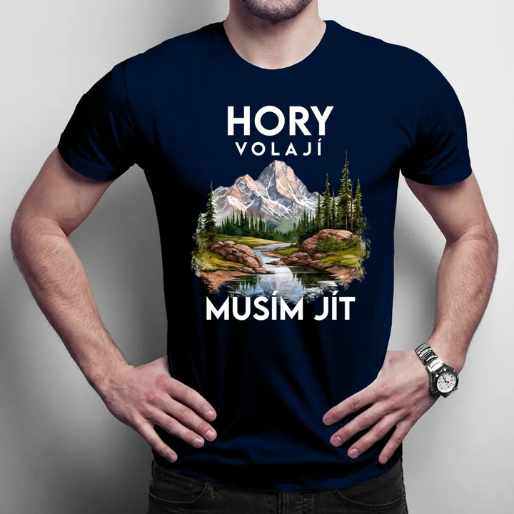 Hory volají, musím jít  - verze 3 - pánské tričko s potiskem