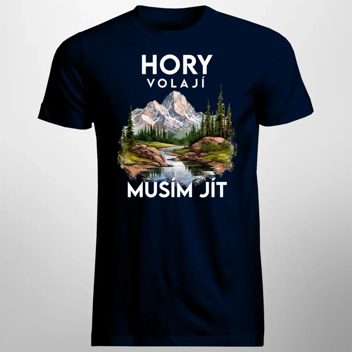 Hory volají, musím jít  - verze 3 - pánské tričko s potiskem