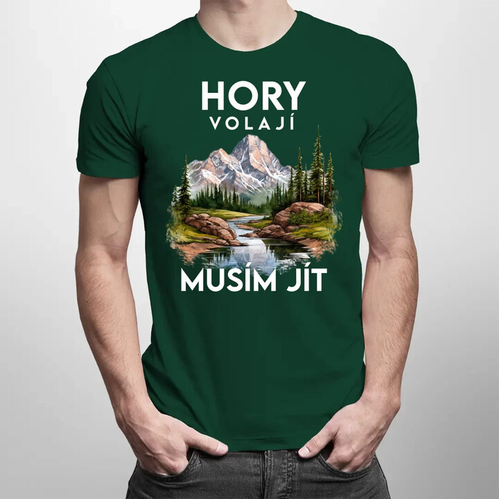 Hory volají, musím jít  - verze 3 - pánské tričko s potiskem
