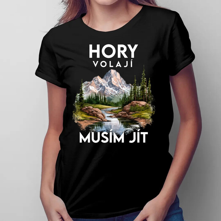 Hory volají, musím jít  - verze 3  - dámské tričko s potiskem