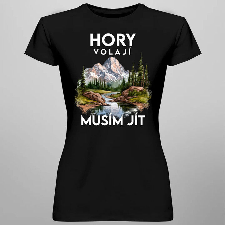 Hory volají, musím jít  - verze 3  - dámské tričko s potiskem
