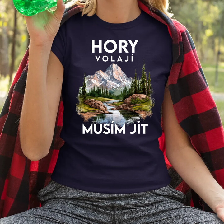 Hory volají, musím jít  - verze 3  - dámské tričko s potiskem