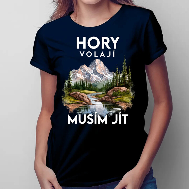Hory volají, musím jít  - verze 3  - dámské tričko s potiskem
