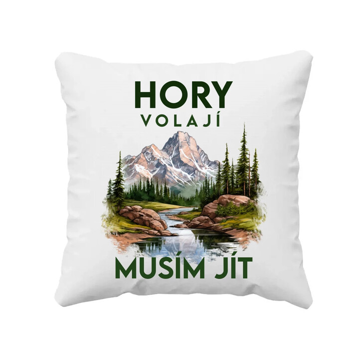 Hory volají, musím jít  - verze 3 - polštář s potiskem