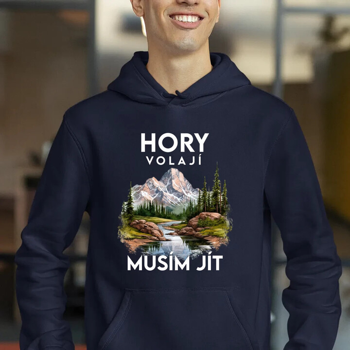 Hory volají, musím jít  - verze 3 - pánská mikina s potiskem