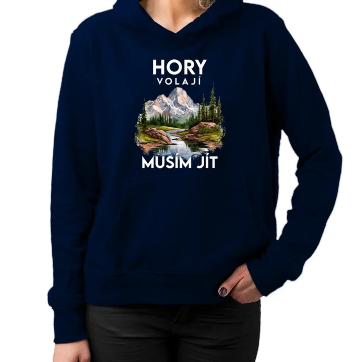 Hory volají, musím jít  - verze 3 - dámská mikina s potiskem