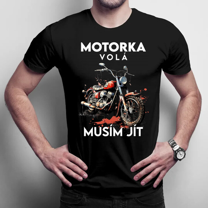 Motorka volá, musím jít - verze 2 - pánské tričko s potiskem