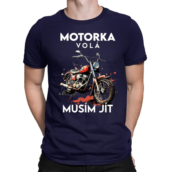 Motorka volá, musím jít - verze 2 - pánské tričko s potiskem