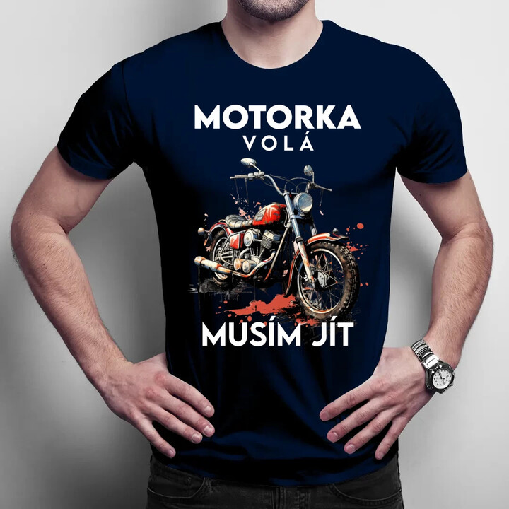 Motorka volá, musím jít - verze 2 - pánské tričko s potiskem