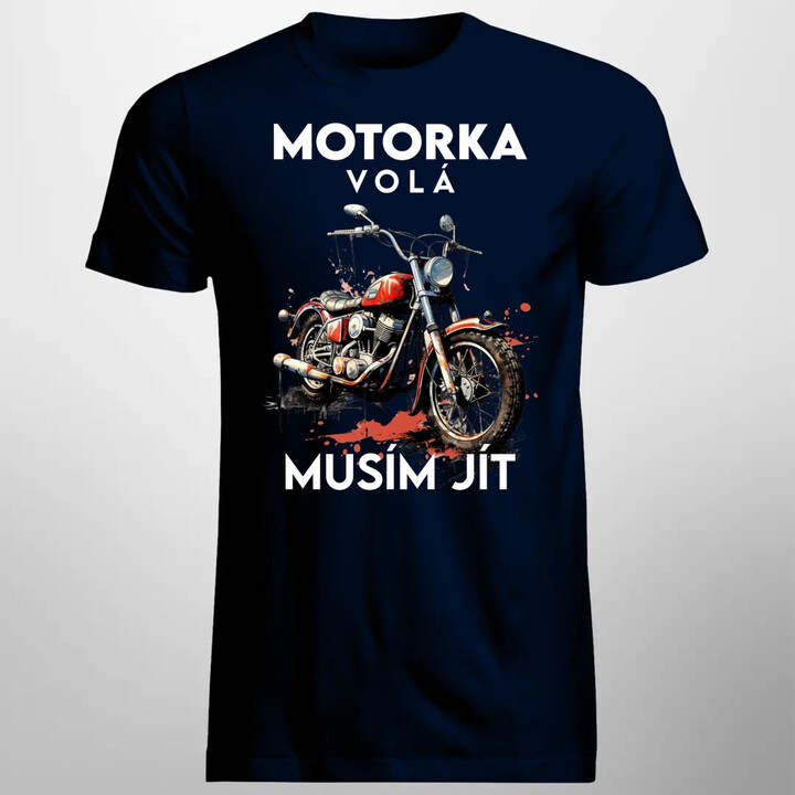 Motorka volá, musím jít - verze 2 - pánské tričko s potiskem
