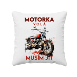 Motorka volá, musím jít - verze 2 - polštář s potiskem