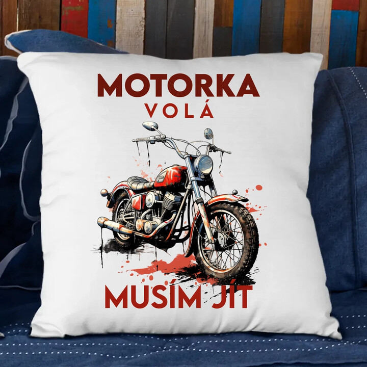 Motorka volá, musím jít - verze 2 - polštář s potiskem