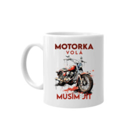 Motorka volá, musím jít - verze 2 - hrnek s potiskem