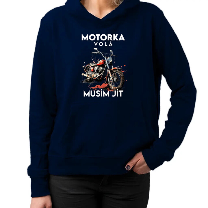 Motorka volá, musím jít - verze 2 - dámská mikina s potiskem